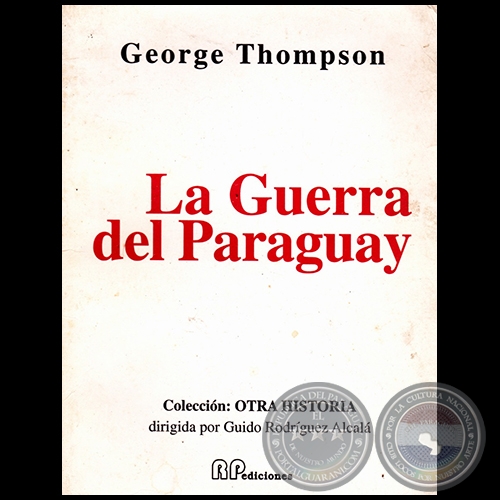 LA GUERRA DEL PARAGUAY - Autor: GEORGE THOMPSON - Ao 2001